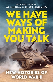 Buy We Have Ways Of Making You Talk