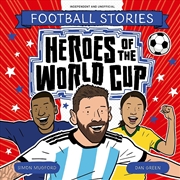 Buy Football Stories: Heroes Of The World Cup