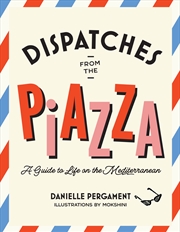 Buy Dispatches From The Piazza