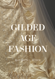 Buy Gilded Age Fashion