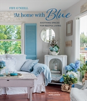 Buy At Home With Blue: Soothing Spaces For Restful Living