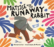 Buy Matisse And The Runaway Rabbit