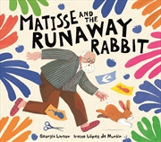 Buy Matisse And The Runaway Rabbit