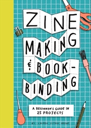Buy Zine Making And Bookbinding