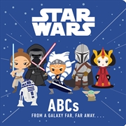 Buy Star Wars: Abcs From A Galaxy Far, Far Away….