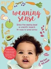 Buy Weaning Sense: A Baby Led Feeding Guide From 4 Months Onwards
