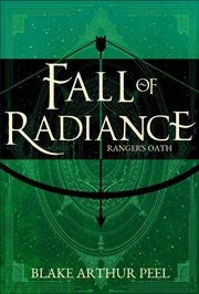 Buy Ranger's Oath (Fall Of Radiance, Book 1)