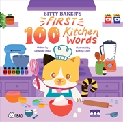 Buy Bitty Baker's First 100 Kitchen Words (English Only)