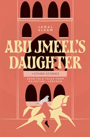 Buy Abu Jmeel's Daughter & Other Stories