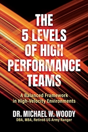 Buy The 5 Levels Of High Performance Teams