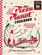 Buy The Pizza Planet Cookbook