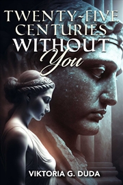 Buy Twenty-Five Centuries Without You