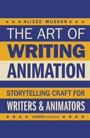 Buy The Art Of Writing Animation