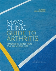 Buy Mayo Clinic Guide To Arthritis, Revised And Updated