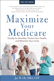 Buy Maximize Your Medicare: 2026-2027