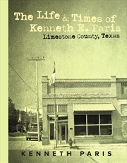 Buy The Life & Times Of Kenneth E. Paris
