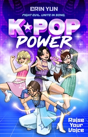 Buy Raise Your Voice (K-Pop Power: Book One)