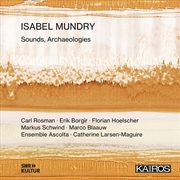 Buy Isabel Mundry: Sounds Archaeologies