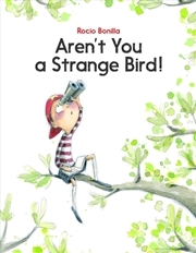 Buy Aren't You A Strange Bird!
