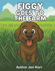 Buy Figgy Goes To The Farm