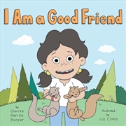 Buy I Am A Good Friend