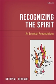 Buy Recognizing the Spirit: An Ecclesial Pneumatology