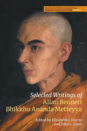 Buy Selected Writings Of Allan Bennett, Bhikkhu Ananda Metteyya (Volume 2)