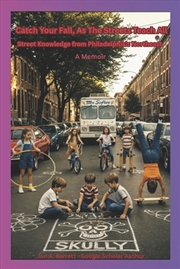 Buy Catch Your Fall, As The Streets Teach All