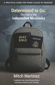 Buy Determined To Go: The Call Of The Independent Missionary