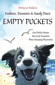 Buy Feathers, Treasures, And Sandy Paws Book One: Empty Pockets