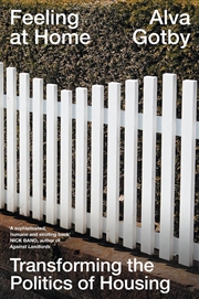 Buy Feeling At Home: Transforming The Politics Of Housing