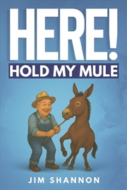 Buy Here! Hold My Mule