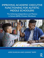 Buy Improving Academic Executive Functioning for Autistic Middle Schoolers