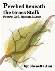 Buy Perched Beneath The Grass Stalk