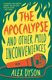 Buy The Apocalypse And Other Mild Inconveniences