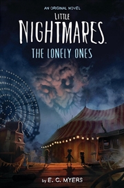 Buy The Lonely Ones (Little Nightmares: An Original Novel)