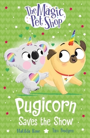 Buy The Magic Pet Shop Stories: Pugicorn Saves the Show