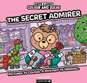 Buy Colour and Solve: The Secret Admirer