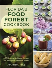 Buy Florida's Food Forest Cookbook