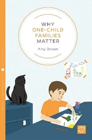 Buy Why One-Child Families Matter