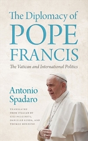 Buy The Diplomacy Of Pope Francis