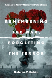 Buy Remembering The War, Forgetting The Terror