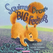 Buy Squirrel Draws Big Feelings