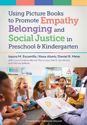Buy Using Picture Books To Promote Empathy, Belonging, And Social Justice In Pre-K And Kindergarten