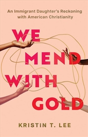 Buy We Mend With Gold