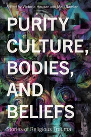 Buy Purity Culture, Bodies, And Beliefs