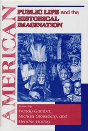 Buy American Public Life And The Historical Imagination