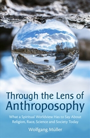 Buy Through The Lens Of Anthroposophy