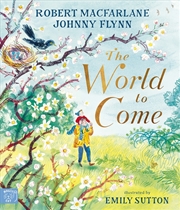 Buy The World To Come – A Times Book Of The Year 2024