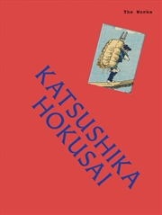 Buy The Works: Katsushika Hokusai